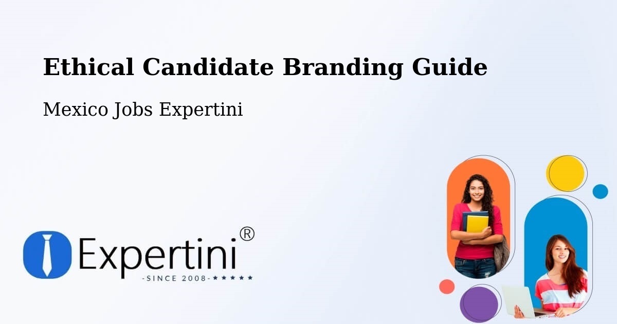 Ethical Candidate Branding Guidelines – Multé - Mexico Jobs Expertini