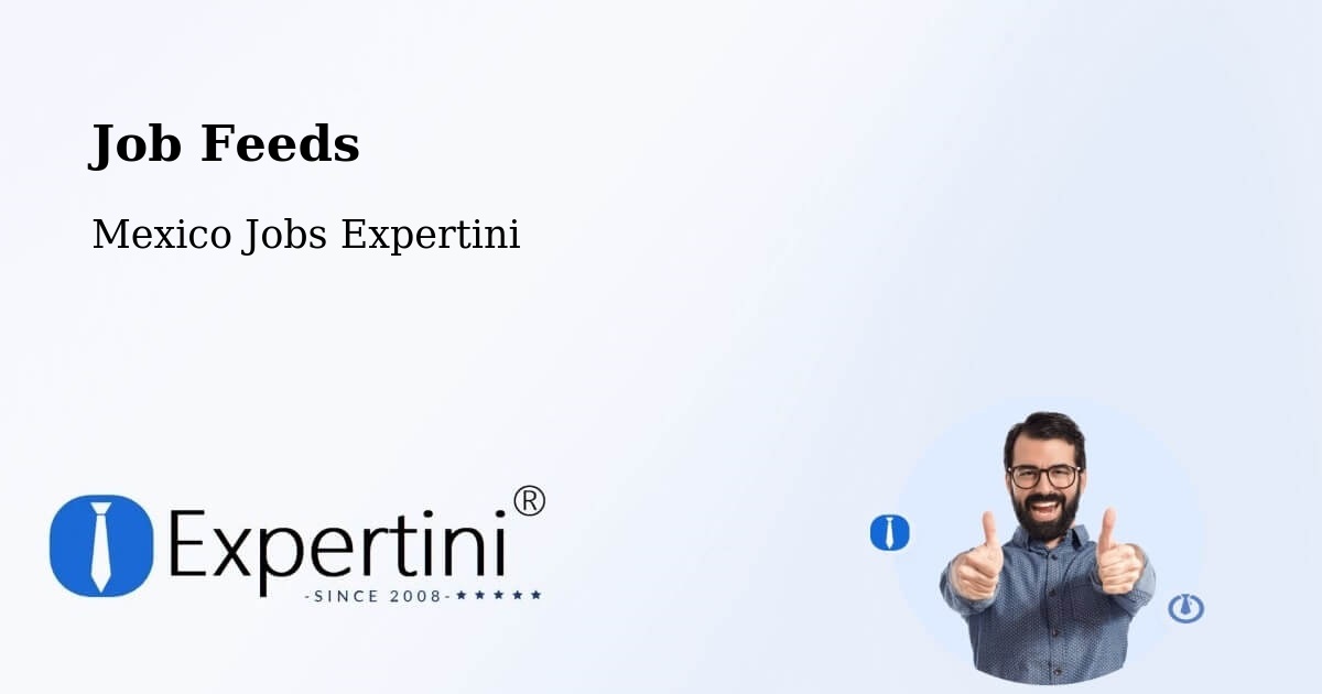 Job Listings Feed – Multé - Mexico Jobs Expertini