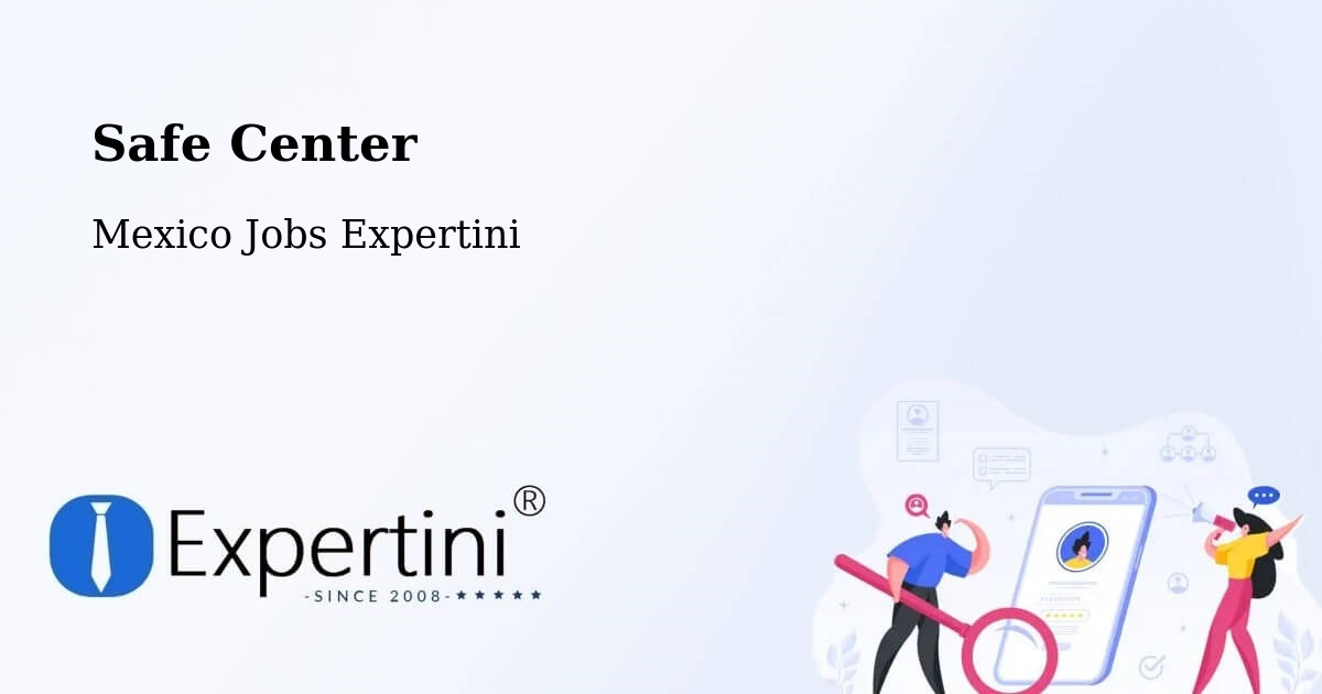 Safety Center – Multé - Mexico Jobs Expertini